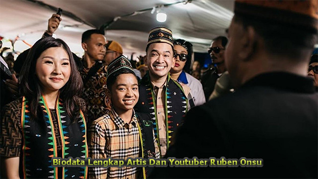 Biodata Lengkap Artis Dan Youtuber Ruben Onsu