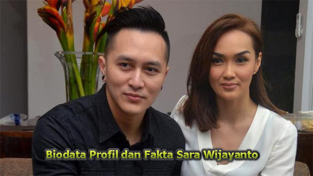 Biodata Profil dan Fakta Sara Wijayanto