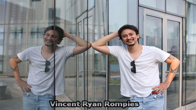 Biodata Terbaru dan Lengkap dari Vincent Ryan Rompies