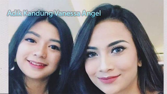 Adik Kandung Vanessa Angel