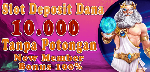 Slot Deposit 10k Pilihan Terbaik 2024